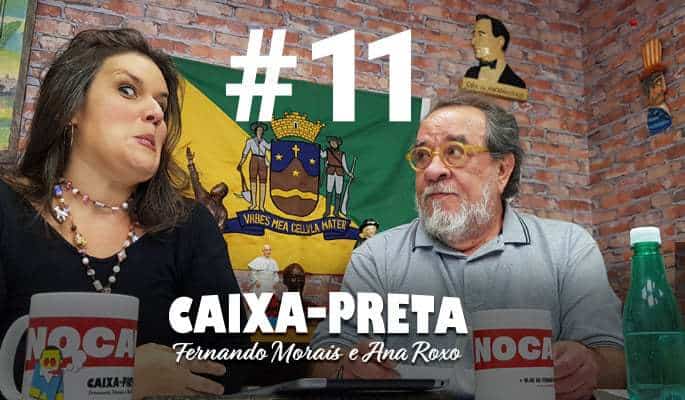 Assista ao programa Caixa-Preta, com Fernando Morais e Ana Roxo