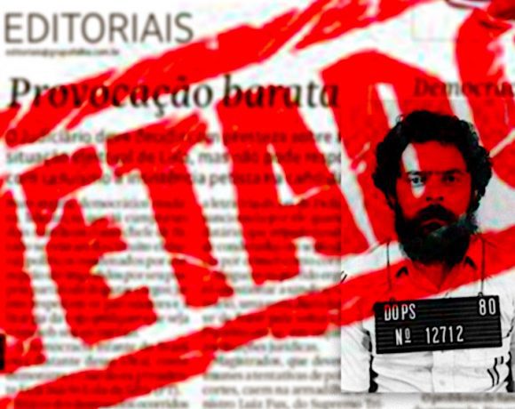 Folha decide: Lula não pode ser presidente.