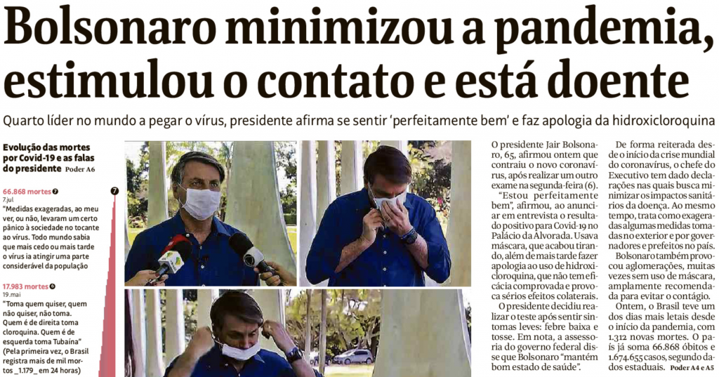 Manchete de primeira página da Folha: "Bolsonaro minimizou a pandemia, estimulou o contato e está doente"