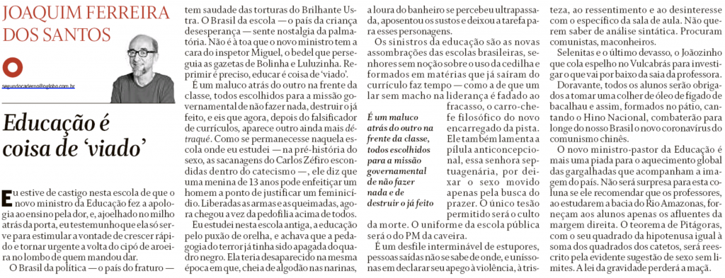A crônica "Educação é coisa de viado", de Joaquim Ferreira dos Santos, na última página do caderno Segundo na Quarentena, do Globo