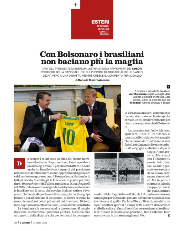 Na revista italiana Il Venerdì, que circula às sextas-feiras com o jornal La Repubblica, uma matéria sobre a camisa amarela, que virou símbolo da direita e a campanha da Folha em resgatar a cor em nome da democracia.